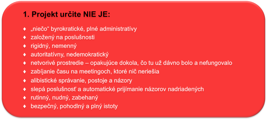 PROJEKT určite NIE JE 
