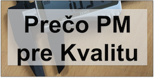 PREČO Projektový manažment pre Kvalitu a Kvalitárov